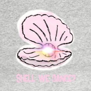 Shell we dance pun tee T-Shirt